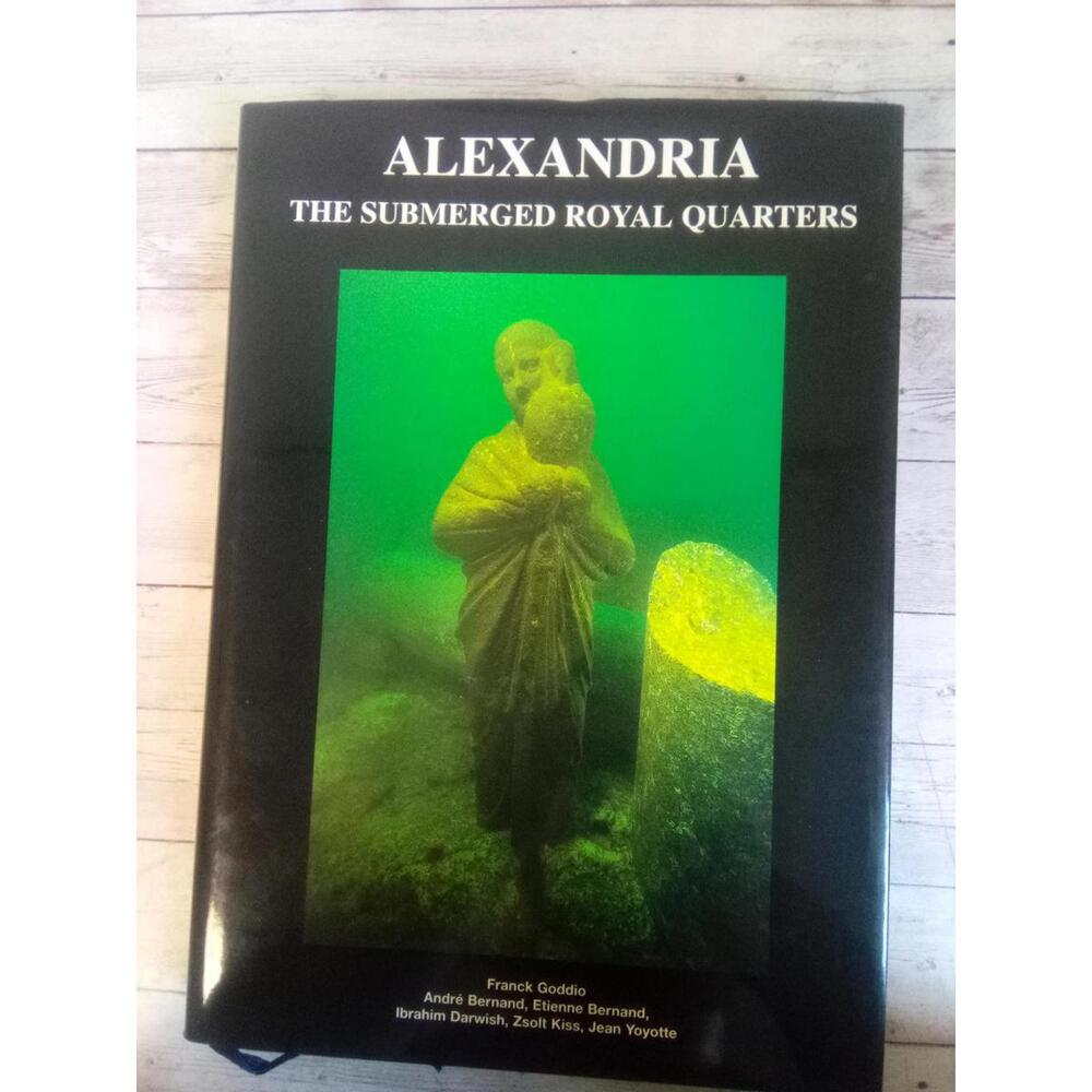 Alexandria: The Submerged Royal Quarters HCDJ 1998